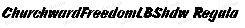 ChurchwardFreedomLBShdw Regular字体转换